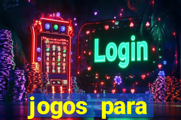 jogos para trabalhar regras e limites